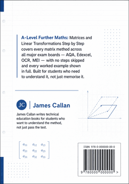A-Level Further Maths: Matrices and Linear Transformations Step by Step Back Cover